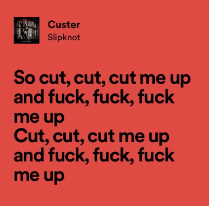 Slipknot Lyrics Quotes, Eddie Riggs, Slipknot Aesthetic, Custer Slipknot, Slipknot Quotes, Slipknot Songs, Slipknot Lyrics, Metal Lyrics, Relatable Lyrics