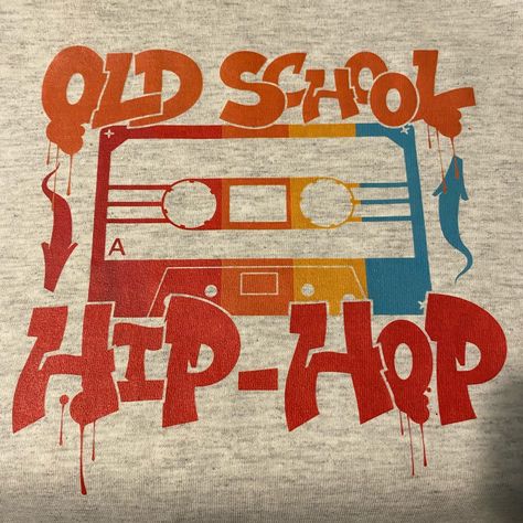 Old School Hip Hop Shirt. Comes In All Sizes And Color. Leavers Shirt, Travis Tritt, 80s Hip Hop, Old School Hip Hop, Bike Rally, Dog Beer, College Tees, Kings Game, Vader Star Wars