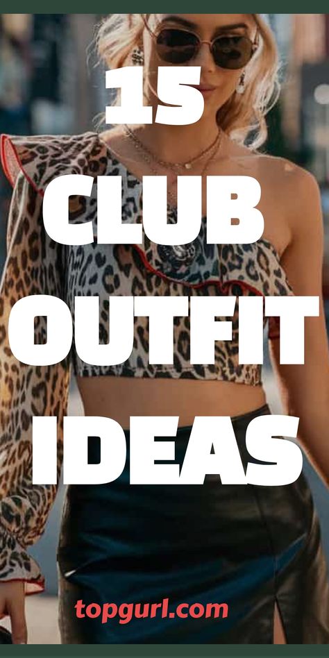 15 Club Outfit Ideas to Make You the Life of the Party Clothes For Night Club, Going Out Outfits Summer Club, Outfit Dancing Night Out, Clubbing Outfit Ideas For Women, Partying Outfits Night Club, Woman Club Outfits Night, Stylish Party Outfits Night Out, Club Outfits For Summer, Trendy Night Out Outfits Club