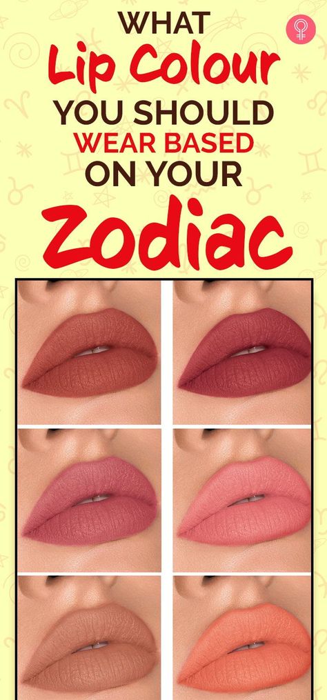 What Lip Colour You Should Wear Based On Your Zodiac: Go find the lipstick that matches your personality and what better way to guide us than our zodiac signs? Let the stars tell you about your perfect shade of lipstick. Read on. #zodiac #makeup #makeuptips Most Popular Lipstick Colors, What Lipstick Colour Suits Me, What Color Lipstick Should I Wear, 2023 Lipstick Trends, How To Choose Lipstick Color, Dark Lip Makeup, Zodiac Makeup, Shades Of Lipstick, Lipstick Guide