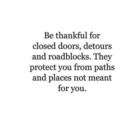 Note to self: Be thankful for closed doors. When one door closes, believe that another will open for you! One Door Closes Quotes, Closed Door Quotes, Open Door Quotes, Door Quotes, Open Quotes, Charming Quotes, Year Quotes, Note To Self Quotes, Self Quotes