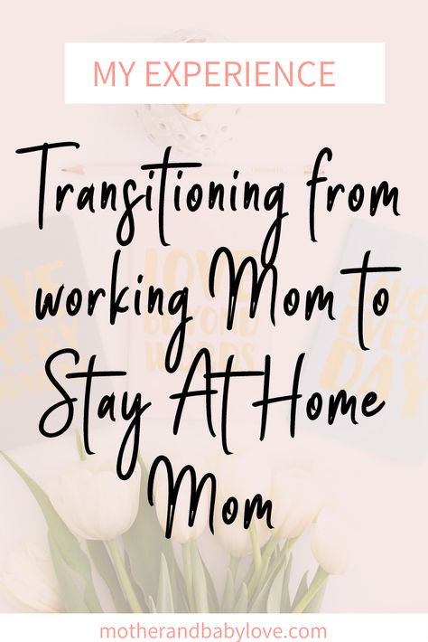 Transitioning from working mom to stay at home mom - my experience Remote Jobs No Experience, Stay At Home Mom Quotes, Best Work From Home Jobs, Mom Routine, Mom Burnout, Mom Schedule, Working Mom Life, Single Mom Life, Stay At Home Jobs