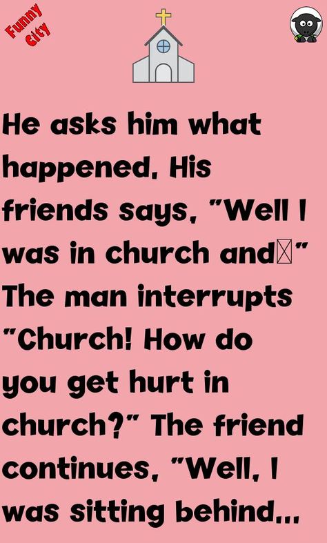 He asks him what happened.His friends says, “Well I was in church and…”The man interrupts “Church! How do you get hurt in church?” #funny, #joke, #humor Funny Pastor Jokes, Christian Jokes Clean, Funny Bible Jokes Christian Humor, Christian Jokes Funny, Funny Church Quotes, Clean Jokes Hilarious Christian Humor, Church Quotes Funny, Church Hurt, Farmer Jokes
