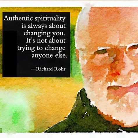 Authentic spirituality is always about changing you. It's not about trying to change anyone else. - Richard Rohr Contemplation Quotes, Richard Rohr Quotes, Richard Rohr, Christian Mysticism, Wise Men Say, Brainy Quotes, Christian Verses, Earth Spirit, Episcopal Church