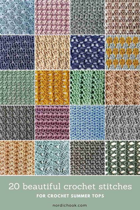 20 beautiful crochet stitches for crochet summer tops - Nordic Hook Crochet Stitches Types, Cute Crochet Stitches For Tops, Pretty Stitches Crochet, Most Beautiful Crochet Stitches, Summer Crochet Ideas Projects Free Pattern, Crochet Stitches Loose, Blanket Stitch Crochet Pattern, Textured Crochet Squares, Different Type Of Crochet Stitches