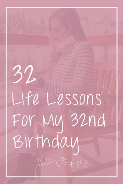 32 LIFE LESSONS FOR MY 32ND BIRTHDAY | GIRL TALK TUESDAY 32 Birthday Quotes Funny, Birthday Captions For Myself, Birthday Wishes Girl, Bday Quotes, Best Birthday Wishes Quotes, Happy Birthday For Him, Birthday Quotes For Her, 32nd Birthday, Birthday Wishes For Him