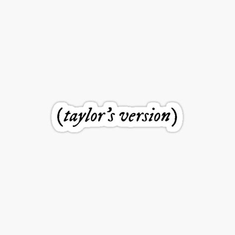 "taylor’s version" Sticker for Sale by geemaynard | Redbubble Sticker Designs, Folklore And Evermore, Tyler Swift, Taylor Swift Stickers, Taylor S, Stickers For Sale, Sticker Collection, Printable Stickers, Dear Diary