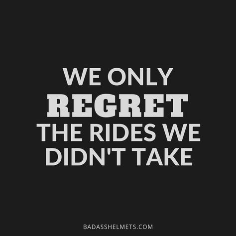 Motorcycle Riding Quotes - Ultimate Collection. Great biker saying: "We only regret the rides we don't take". So true fellow bikers, let's get out and ride. Humour, Motorcycle Sayings Quotes, Car Sayings Quotes, Bandit Quotes, Motor Quotes, Bike Captions, Motorcycle Sayings, Moto Quotes, Chevy Quotes