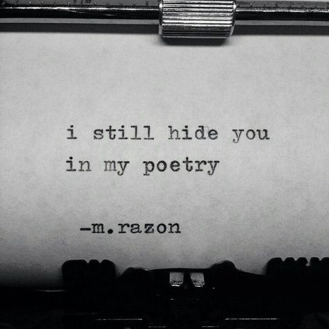 i still hide you in my poetry You Are My Hiding Place, R M Drake, My Poetry, Fina Ord, Life Quotes Love, Writing Poetry, Poem Quotes, Infp, The Words