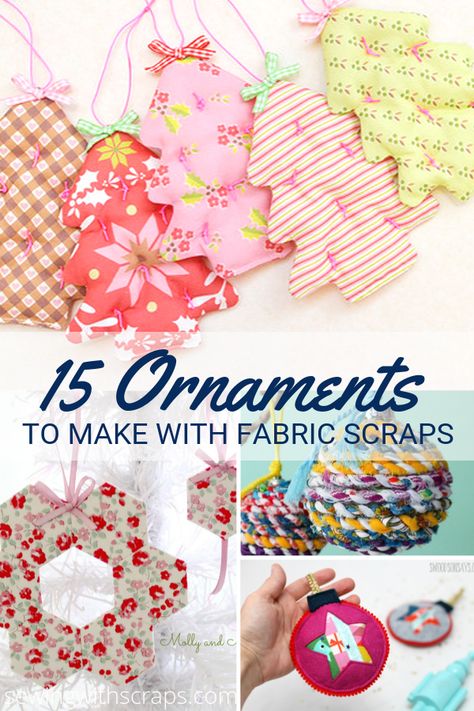 15 Ornaments to Make with Fabric Scraps | Scrappy Girls Club | Bloglovin’