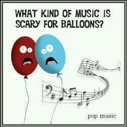 What kind of music is scary for balloons? Pop music. Kid Jokes, Kids Jokes, Lunchbox Jokes, Punny Jokes, Lame Jokes, Lunch Notes, Music Jokes, Cheesy Jokes, Dad Jokes Funny