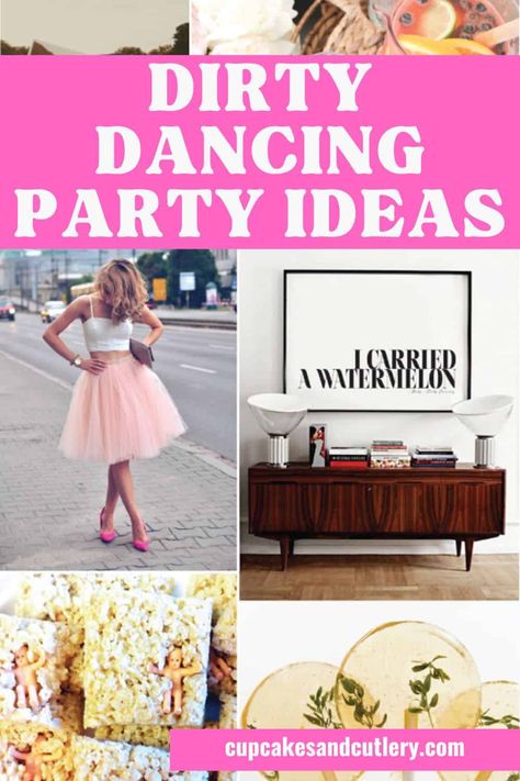 Dirty Dancing Bachelorette Party, Dirty Dancing Theme Birthday Party, Dirty Dancing Theme Party, Dirty Dancing Birthday Party, Dirty Dancing Party Theme, Dirty Dancing Aesthetic, Dirty Dancing Party, Dirty Dancing Movie, I Carried A Watermelon