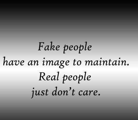 Fake People Have An Image To Maintain Real People Just Dont Care life quotes quotes quote life quote truth quotes about life fake fake people fake people quotes True Words, Tenth Quotes, Fake People Quotes, Quotes Arabic, Good Life Quotes, People Quotes, Quotable Quotes, Infp, Image Quotes