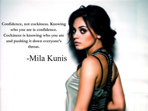 Love her! Mila Kunis, Bohol, Daily Motivation, Know Who You Are, Dylan O'brien, Inspire Others, Gossip Girl, Great Quotes, Beautiful Words