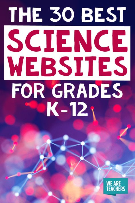 5th Grade Science, 6th Grade Science, Science Websites, Websites For Kids, Learning Websites For Kids, Sixth Grade Science, We Are Teachers, 4th Grade Science, Homeschool Education