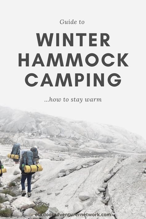 Winter Hammock Camping, Staying Warm While Camping, Winter Hammock, Cold Weather Packing List, Winter Wilderness, Sleeping Hammock, Cold Weather Packing, Hammock Camping Gear, Backpacking Hammock
