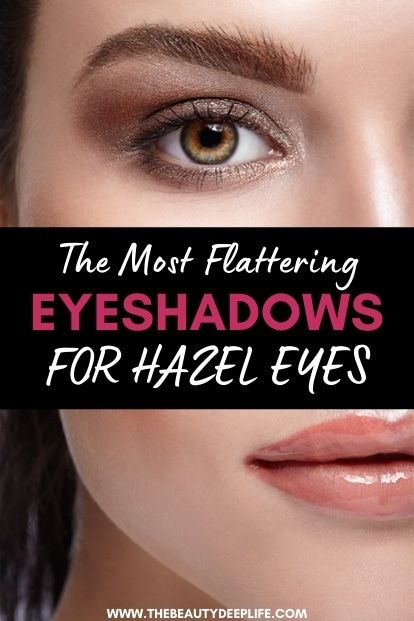 Best Eyeshadow Color For Hazel Eyes, Evening Makeup Hazel Eyes, Smoky Hazel Eyes, Best Eye Make Up For Hazel Eyes, Eye Makeup Tutorial For Hazel Eyes, Eyeshadow Color For Hazel Eyes, Hazel Eye Palette, Eyeshadow To Brighten Eyes, Eyeshadows For Hazel Green Eyes