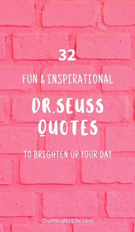 32 Motivational Dr. Seuss Quotes To Brighten Up Your Day - OurMindfulLife.com / Put a smile on your face with these mood-lifting Dr.Seuss quotes to live by on love and life, quotes for kids and adults. Inspiring Quotes Dr Seuss, Humour, Doctor Seuss Quotes, Dr Seuss Quotes For Teachers, Being Cool Quotes, Stay Yourself Quotes, Dr. Seuss Quotes, Happy Day Quotes Smile Funny, Quotes For Resilience