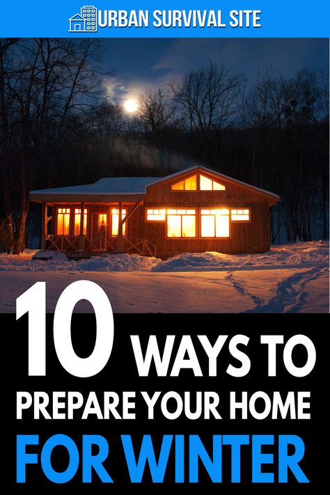 Winter is here. If you have't prepared your home for cold weather, now is the time. Here are 10 ways to prepare your home for winter. Urban Survival, Winter Preparedness, Kids Survival Skills, Shtf Preparedness, Bush Craft, Survival Skills Life Hacks, Cold Temperature, Winter Cold, Disaster Preparedness