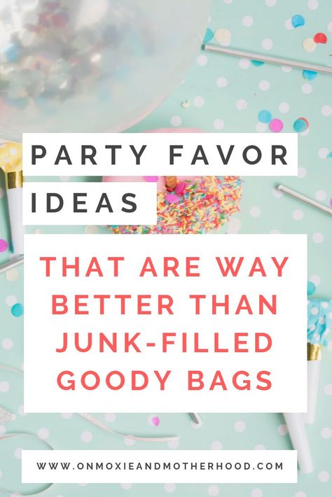 Party Favor / Goody Bag Ideas that are NOT JUNK. Stop wasting money on junk and give these ideas a try instead! #partyfavors #goodiebags #kidsbirthday #kidsbirthdayparty Kids Party Favors Birthday Goody Bags, Party Pack Ideas For Kids Goodie Bags, Toddler Birthday Party Favors, Christmas Goodie Bags For Kids School, Unicorn Goody Bag Ideas, Party Packs For Kids Goody Bags, Adult Goodie Bag Ideas, Goody Bags For Kids Party, Playgroup Themes