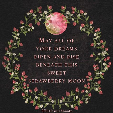 The Strawberry Moon | June | Summer | littlewitchbooks Full Strawberry Moon, Fruit Quotes, Happy Summer Solstice, Solstice Art, Strawberry Moon, Green Witchcraft, Strawberry Moons, Moon Witch, Stay Wild Moon Child