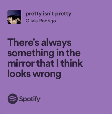 Pretty Isn’t Pretty Lyrics Olivia, Lyrics Aesthetic Olivia Rodrigo, Relatable Olivia Rodrigo Lyrics, Pretty Isn't Pretty Olivia, Numb Little Bug Lyrics, Get Him Back Olivia Rodrigo, Olivia Rodrigo Song Lyrics, Relatable Song Lyrics, Olivia Rodrigo Lyrics