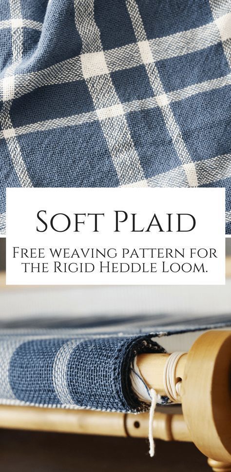 Soft Plaid - Free Weaving Pattern for the Rigid Heddle Loom Rigid Heddle Weaving Projects, Weaving Patterns Loom, Rigid Heddle Weaving Patterns, Weaving Patterns Design, Weaving Scarfs, Cricket Crafts, Rigid Heddle Loom, Inkle Weaving, Weaving Loom Projects