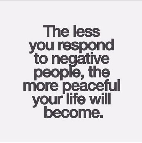 Negativity is like the plague.. Kill it by not acknowledging or entertaining it... Bohol, Paulo Coelho, Wise Words, Negative People, People Quotes, Great Quotes, Inspirational Words, Cool Words, Favorite Quotes