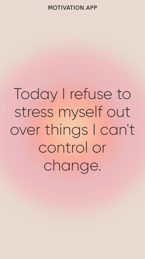 Today I refuse to stress myself out over things I can't control or change. From the Motivation app: https://motivation.app I Can’t Control Everything, Make Peace With The Things You Can’t Change, Things We Cant Control Quotes, Stop Stressing Over People Quotes, Stop Worrying About Things You Can't Control, Don't Worry About What You Can't Control, I Cant Control Other People, I Cant Change You, Stop Stressing Over Things You Cant Control