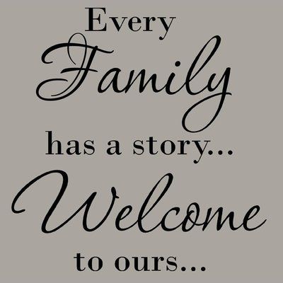 Winston Porter Dorman Every Family has a Story Welcome to Ours Wall Decal Every Family Has A Story, Vinyl Wall Art Quotes, Welcome Quotes, Monday Morning Quotes, Letter Decals, Family Wall Decals, Vinyl Wall Quotes, Quote Decals, Art Quote