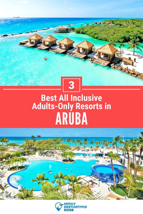 3 Best All Inclusive Adults-Only Resorts in Aruba Family Destinations, All Inclusive Aruba Resorts, Aruba Honeymoon, Top All Inclusive Resorts, Aruba Resorts, All Inclusive Family Resorts, Best Family Resorts, Aruba Travel, Best All Inclusive Resorts