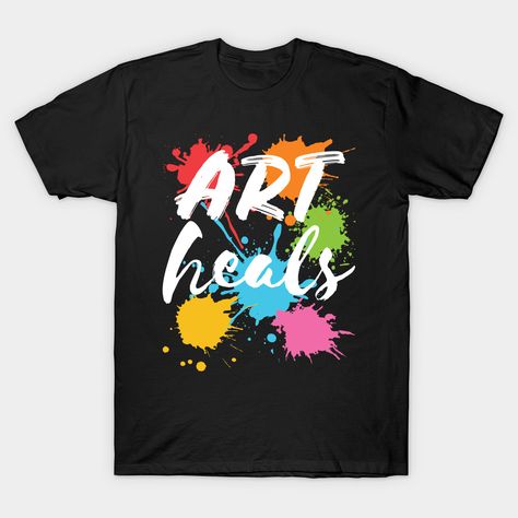Artist T Shirt Design, Abstract Tshirt Design, Artist T Shirt, Harmony Art, Shirt Painting, Teacher Shirt Designs, Art Enthusiast, Artist Shirts, Art Therapist