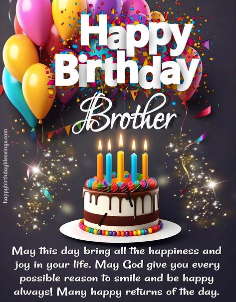 Happy Birthday Brother Happy Birthday Brother Cake Images, Happy Birthday Wishes For A Friend Like Brother, Happy Birthday For My Brother, Happy Birthday To My Dear Brother, Brother Birthday Decoration Ideas, Happy Birthday Wishes To A Brother, Birthday Blessings For Brother, Birthday Wish For A Brother, Happy Birthday Small Brother