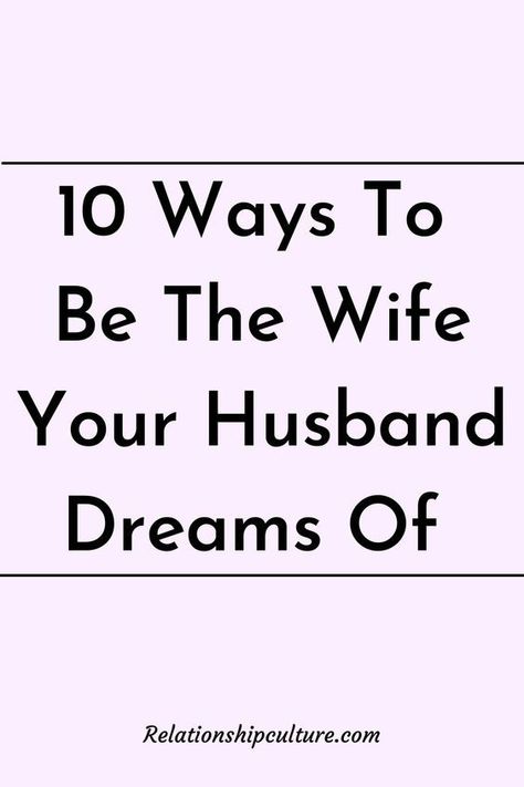 10 ways to be the wife your husband dreams of Relationship Tips For Women, Preparing For Marriage, Best Bond, Engagement Pictures Poses, Best Relationship Advice, Healthy Relationship Tips, Healthy Marriage, Love Problems, Successful Relationships