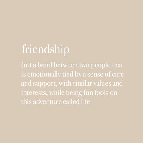 Definition Of Friendship Quotes, Words That Mean Friendship, Collage Friends Quotes, Friendship Connection Quotes, Words To Describe Friendship, Friend Definition Quotes, Quotes About Cousins Friendship, Friendship Art Aesthetic, Healthy Friendships Vision Board