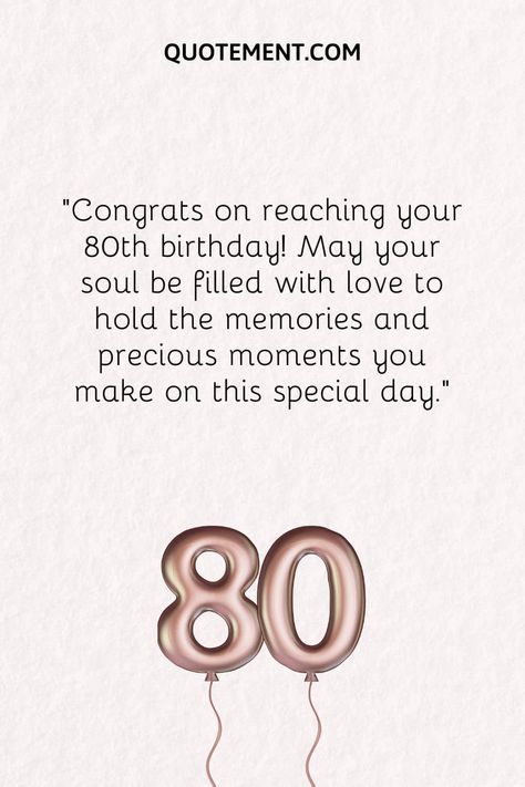 120 Happy 80th Birthday Wishes For Your Favorite Senior Happy 80 Birthday Quotes, Happy 80th Birthday Wishes, 80th Birthday Wishes, 80th Birthday Quotes, Birthday Man Quotes, Birthday Qoutes, Birthday Wishes For Her, Birthday Man, Man Quotes