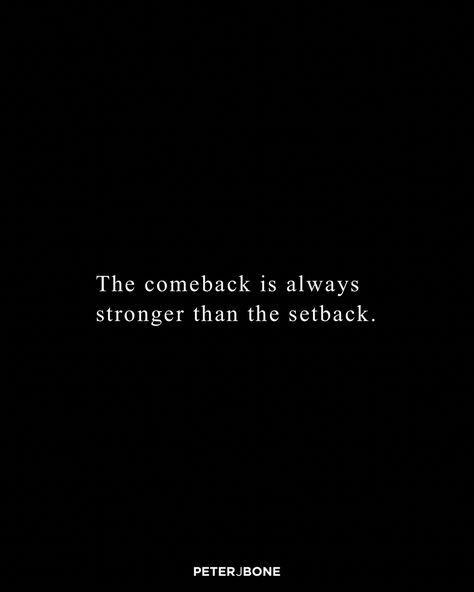 Handball, The Come Back Is Always Stronger, Come Back Better Quotes, If They Come Back Quote, Comeback Stronger Quotes, Strong Comeback Quotes, My Comeback Quotes, Comeback Era Quotes, This Come Back Is Personal