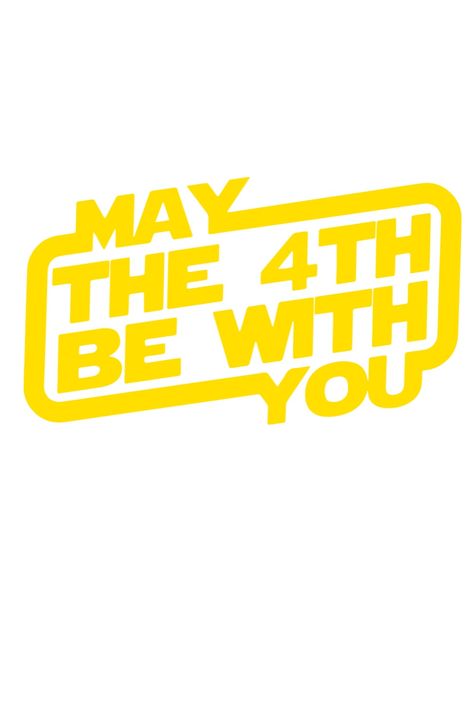 May The 4th Be With You Starwars SVG My The 4th Be With You, Star Wars May 4th, May 4th Be With You, May The Fourth Be With You Party, May The Force Be With You, National Star Wars Day, Starwars Svg, Estate Sale Signs, Disney Svgs