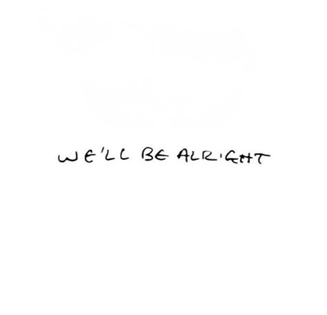 Always Here Tattoo, Well Be All Right Harry Styles Tattoo, We’ll Be All Right Harry Styles Tattoo, We’ll Be Alright Tattoo Harry Styles Handwriting, Harry Styles Tattoo We’ll Be Alright, We Made It Tattoo, We Ll Be Alright Tattoo, We’ll Be Alright Harry Styles Tattoo, We’ll Be Alright Harry Styles