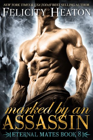 Marked by an Assassin (Eternal Mates Paranormal Romance Series Book 8) Felicity Heaton Savage Lands, Werewolf Romance, Men Books, Paranormal Romance Novels, Romance Series Books, Urban Fantasy Books, Paranormal Books, Paranormal Romance Books, Series Books