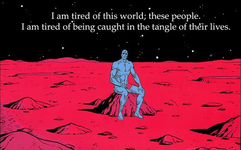 i am tired of this world... Manhattan, Dr Manhattan