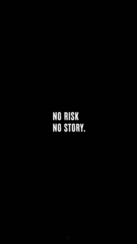 No Risk No Story IPhone Wallpaper HD - IPhone Wallpapers : iPhone Wallpapers Accept The Reality Quotes, Motivational Wallpaper Iphone, Mafia Quote, Regret Quotes, Inspirerende Ord, Inspirational Quotes Wallpapers, Motivational Quotes Wallpaper, Black Quotes, Ipad Wallpapers