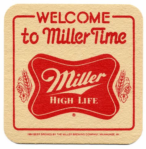 Welcome To Miller Time | Mille High Life Coaster | Flickr Miller High Life Logo, Vintage Bar Coasters, Vintage Coasters, Beer Graphic, Beer Koozies, Miller High Life, American Beer, Beautiful Logos Design, Online Logo Design