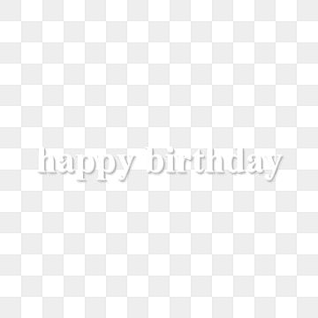 Happy Birthday Word Art, Happy Birthday White, Lettering Happy Birthday, Happy Birthday Banner Background, Happy Birthday Words, Font Png, Happy Birthday Png, Birthday Banner Background, Stereoscopic 3d