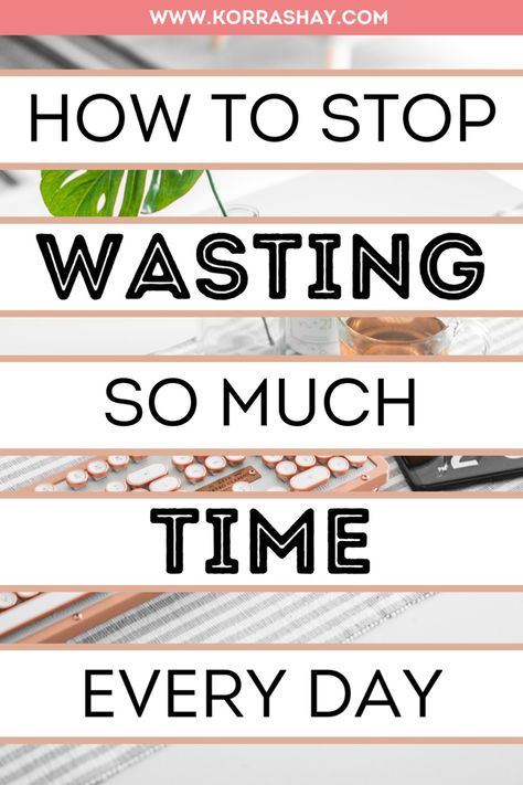 How to stop wasting so much time every day!  How to not waste time. How to improve your time management skills right now! How to habe truly better time management! #timemanagement #timemanagementtips #lifehacks #successful Organisation, How To Start Your Day, Mindfulness Routine, Time Management Worksheet, Time Management Activities, Time Management Quotes, Organizing Time Management, Time Management Techniques, Time Management Tools