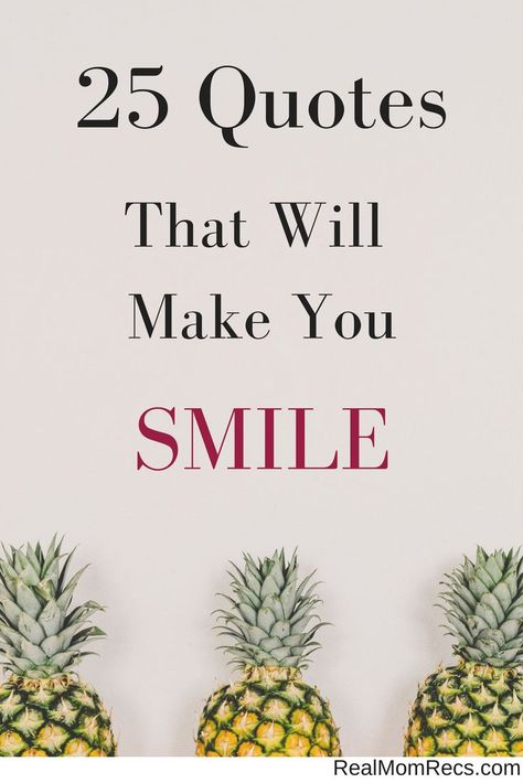 25 of my favorite quotes that will make you smile and keep you uplifted during those tough days! Funny Daily Quotes, Funny Encouragement Quotes, Make You Happy Quotes, New Day Quotes, Uplifting Quotes Positive, Funny Encouragement, Place Quotes, Happy Day Quotes, Happy Quotes Smile