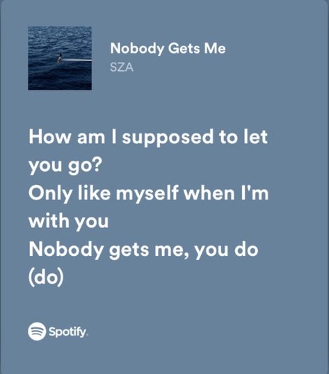 Nobody Gets It Quotes, Nobody Gets Me Sza Spotify, Nobody Gets Me Sza Lyrics, Lyrics Pfp, Sza Spotify Lyrics, Nobody Gets Me Sza, Lyrics Sza, Sza Spotify, Sza Sticker