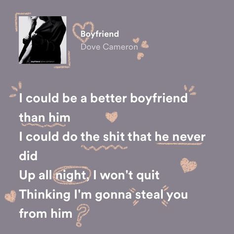 Boyfriend By Dove Cameron, My Valentine Lyrics, Dove Cameron Songs, Dove Cameron Boyfriend, Songs For Boyfriend, Throwback Songs, Meaningful Lyrics, Music Collage, Song Recommendations