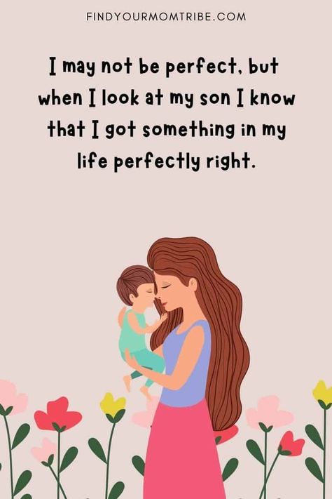 "I may not be perfect, but when I look at my son I know that I got something in my life perfectly right." Best Son Quotes, For Son Quotes, Quotes About Sons, Mommy And Son Quotes, Son Love Quotes, Love My Son Quotes, Mother Son Quotes, Son Quotes From Mom, Proud Of My Son