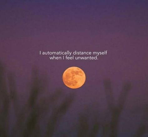 Automatically distance myself When I feel unwanted... When I Start To Distance Myself, Distancing Myself Quotes Relationships, Distanced Myself Quotes, When I Distance Myself Quotes, To Feel Wanted Quotes, Distance Yourself Quotes Toxic, I Distance Myself Quote, I Want To Distance Myself, Feeling Unwanted Quotes Life